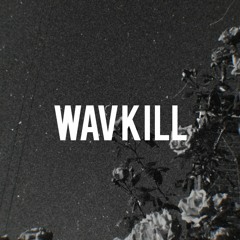 wavkill