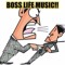 BOSS LIFE MUSIC