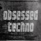OBSESSED Techno