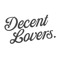 Decent Lovers