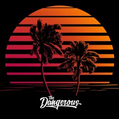 The Dangerous