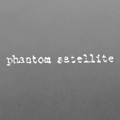 Phantom Satellite