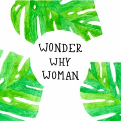 WonderWhyWoman Podcast