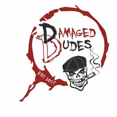 Damaged Dudes