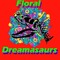 Floral Dreamasaurs