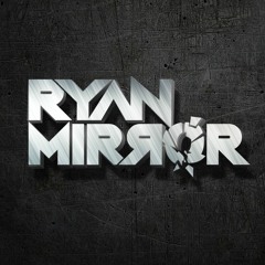DJ RYAN MIRROR