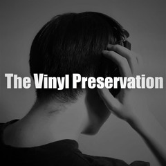 The Vinyl Preservation