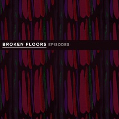 Broken Floors