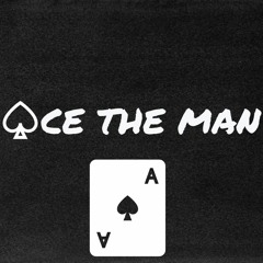 Ace The Man