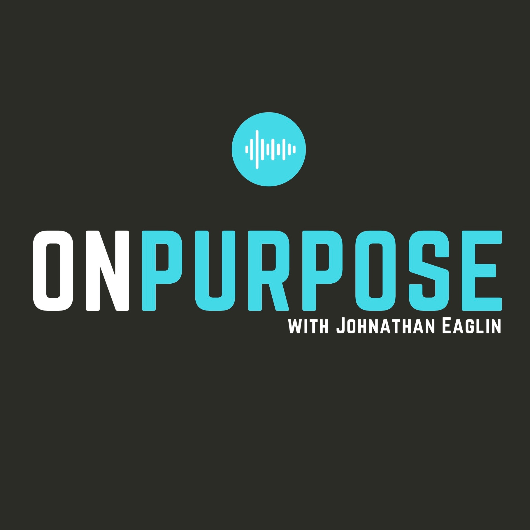 On Purpose with Johnathan Eaglin