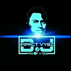 Dj Impact Vybz