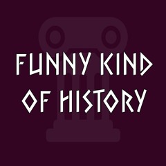 Funny kind of history