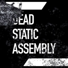 Dead Static Assembly