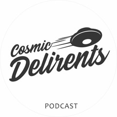 Cosmic Delirents