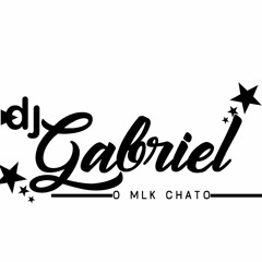 ÐJ GABRIEL O MLK CHATOᴴᴰ