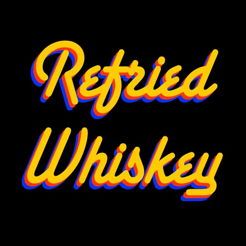 Refried Whiskey’s avatar