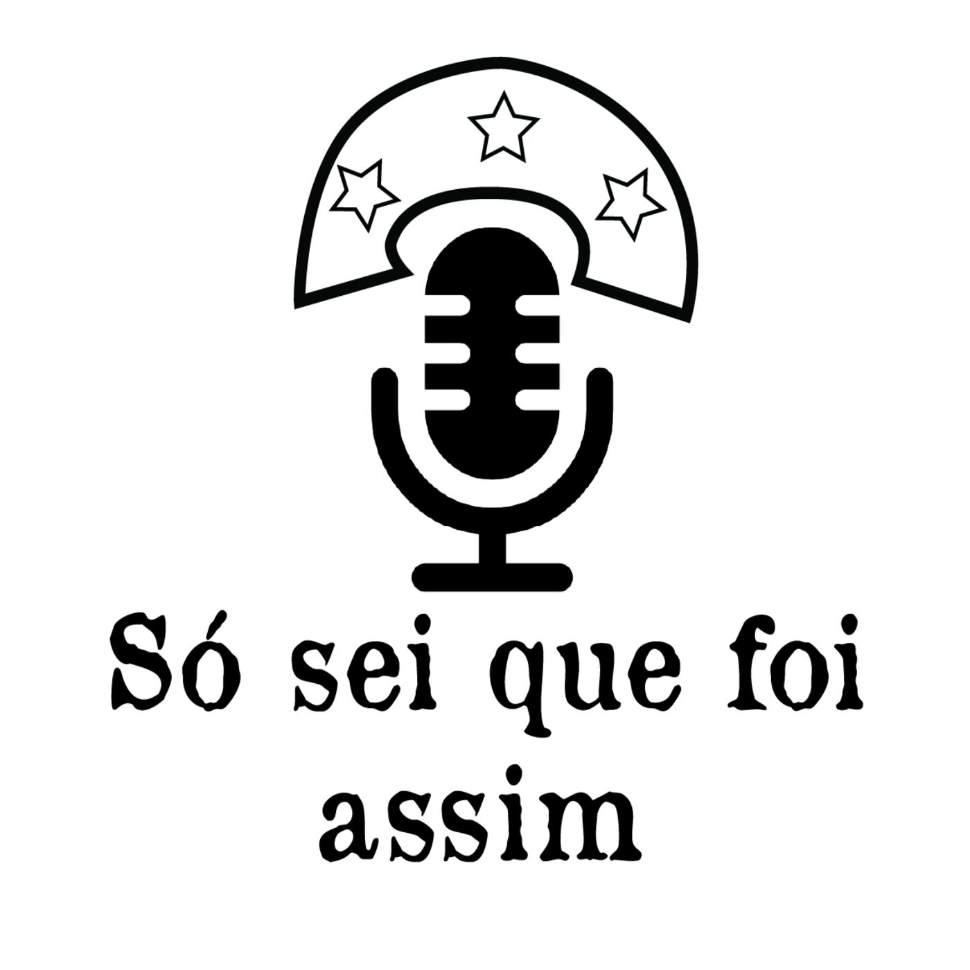 Só sei que foi assim