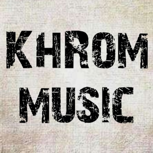 Stream KhRom music | Listen to songs, albums, playlists for free on ...