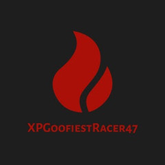 XP GoofiestRacer47