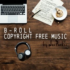 B-Roll Copyright Free Music