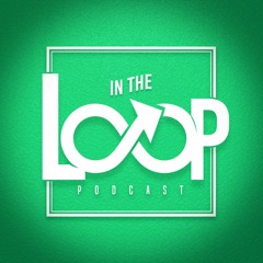 In The Loop Podcast