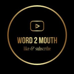 word 2 mouth
