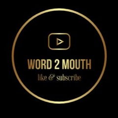 word 2 mouth