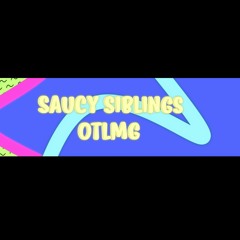SAUCY SIBLINGS