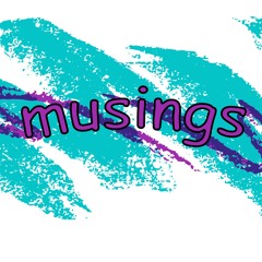 musings podcast