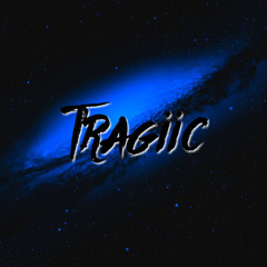 Tragiic