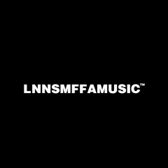 LNNSMFFAMUSIC™