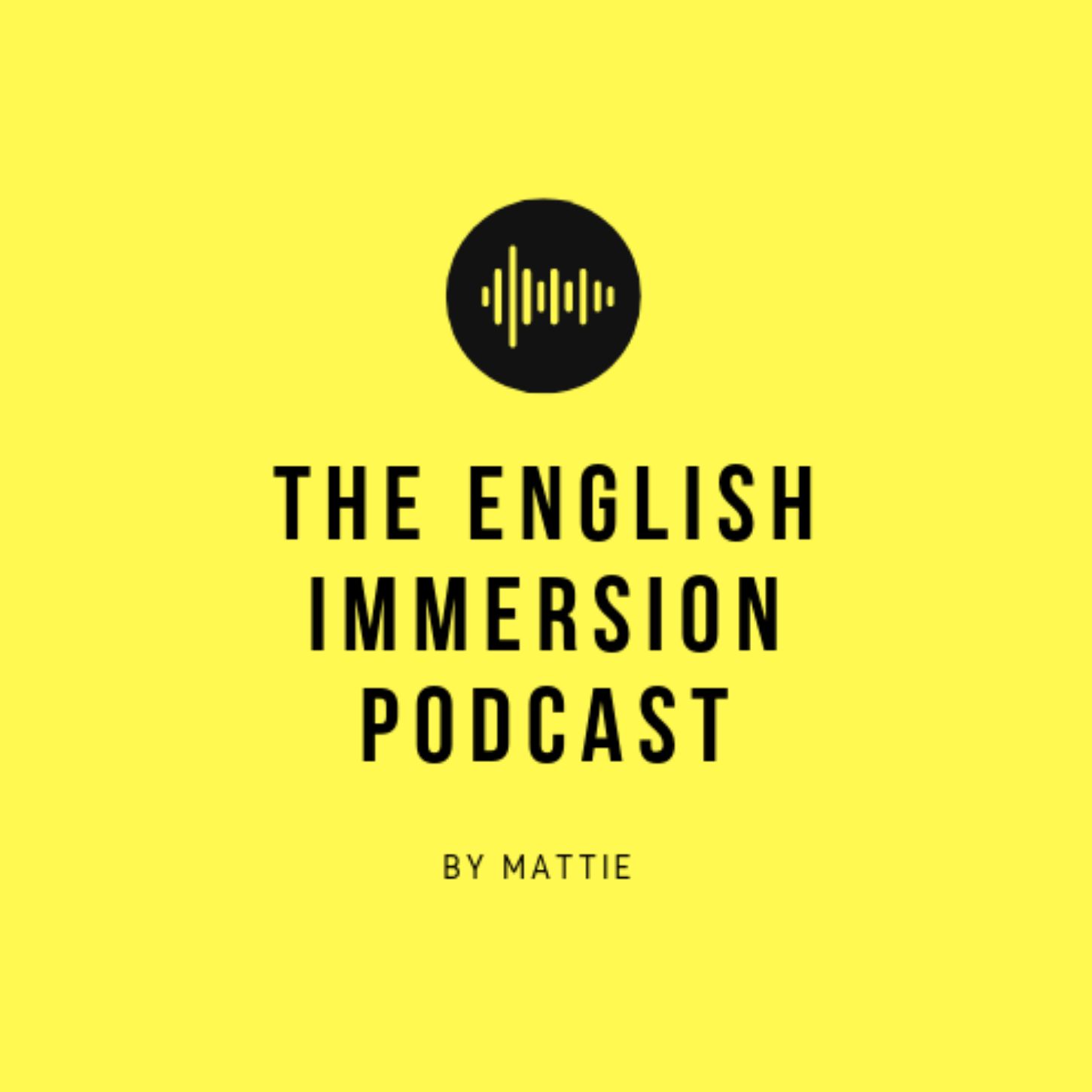 The English Immersion Podcast