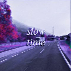 slow time