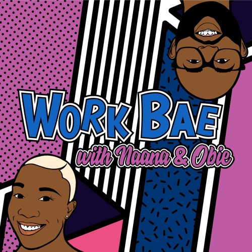 Work Bae with Naana and Obie’s avatar