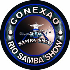 CONEXÃO RIO SAMBA SHOW