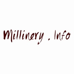 Millinery Info