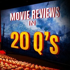 Movie Reviews in 20 Q's
