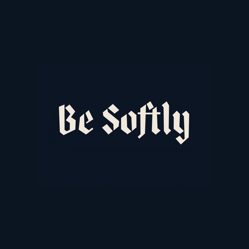 Be Softly’s avatar