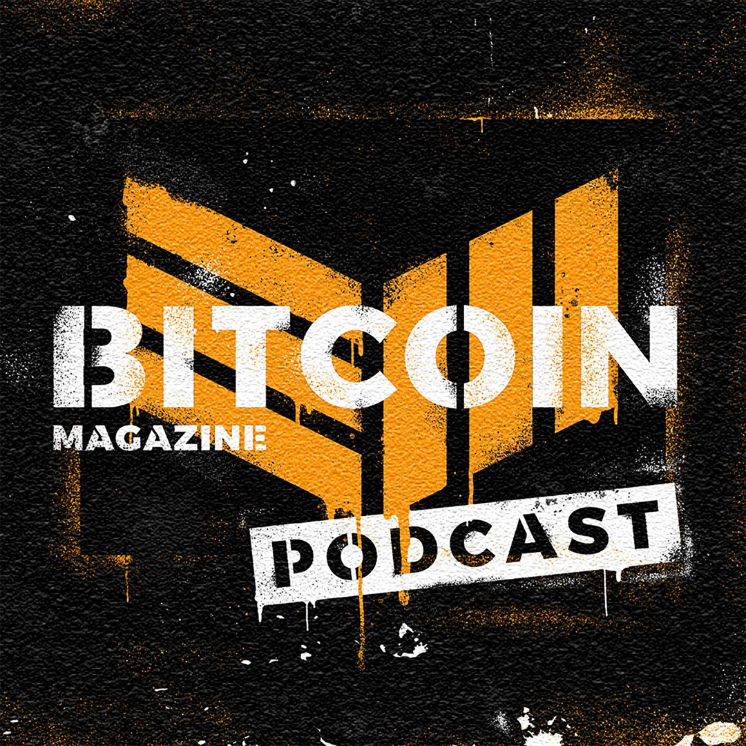 Stream Bitcoin Magazine Podcast | Listen to podcast episodes online for  free on SoundCloud