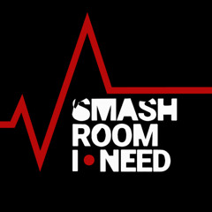 SmashRoom I Need