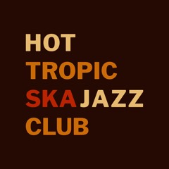 Hot Tropic SkaJazz Club