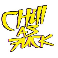 Chill As Fuck Records