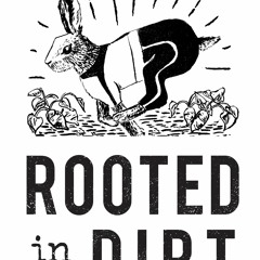 Rooted In Dirt