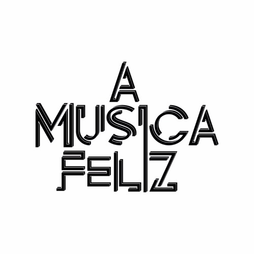 A MUSICA FELIZ’s avatar