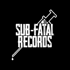 Sub-Fatal Records