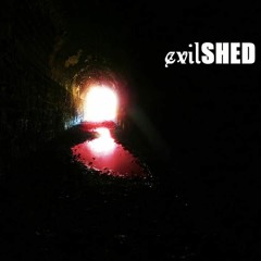 evilSHED