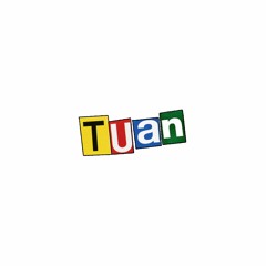 Tuan The Chosen One