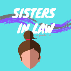 Sisters in Law Podcast