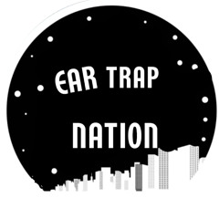 EAR TRAP NATION