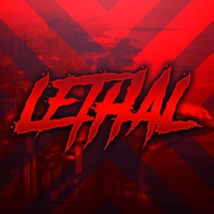 Lethal